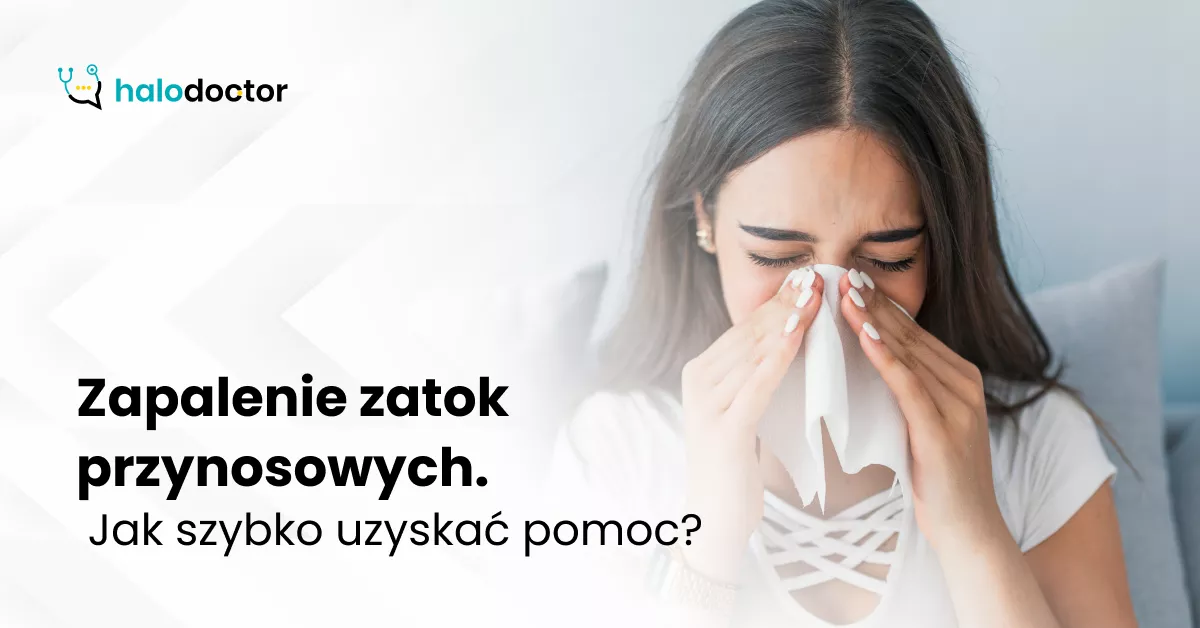 Zapalenie zatok przynosowych. Jak szybko uzyskać pomoc?