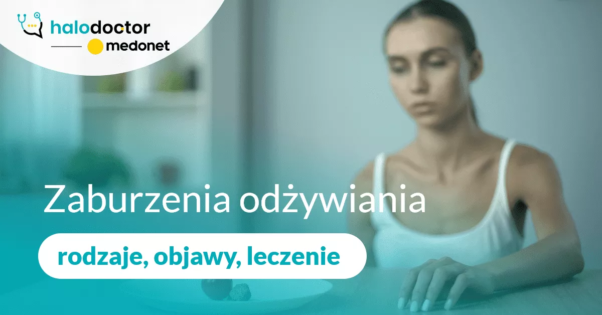 Rodzaje, objawy i leczenie zaburzeń odżywiania