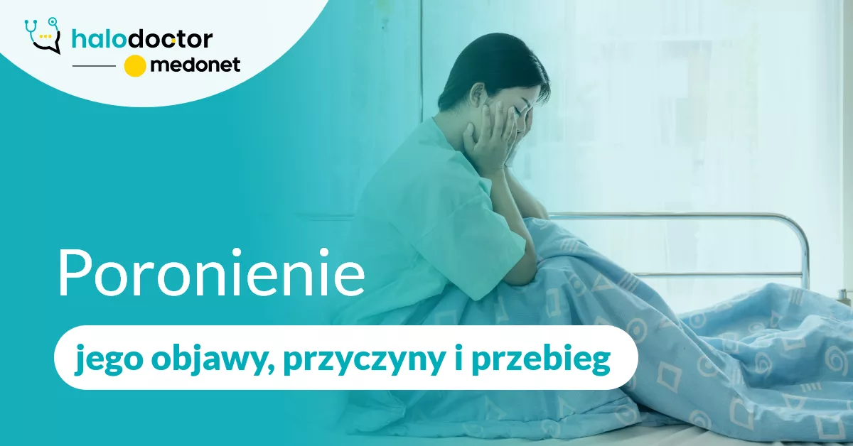 Poronienie: jego objawy, przyczyny i przebieg