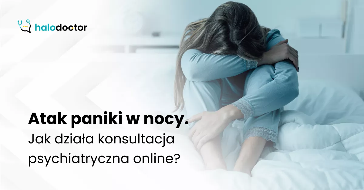 Atak paniki w nocy. Jak działa konsultacja psychiatryczna online?