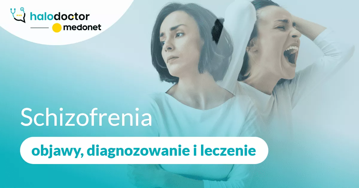 Schizofrenia – objawy, diagnozowanie i leczenie