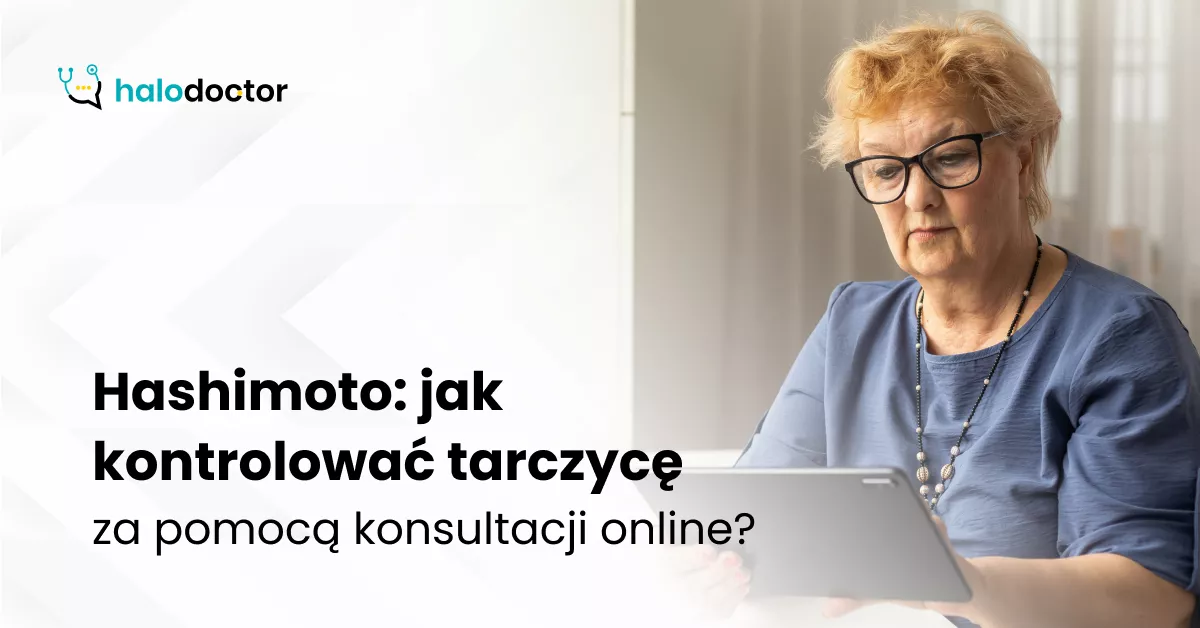 Hashimoto: jak kontrolować tarczycę za pomocą konsultacji online?
