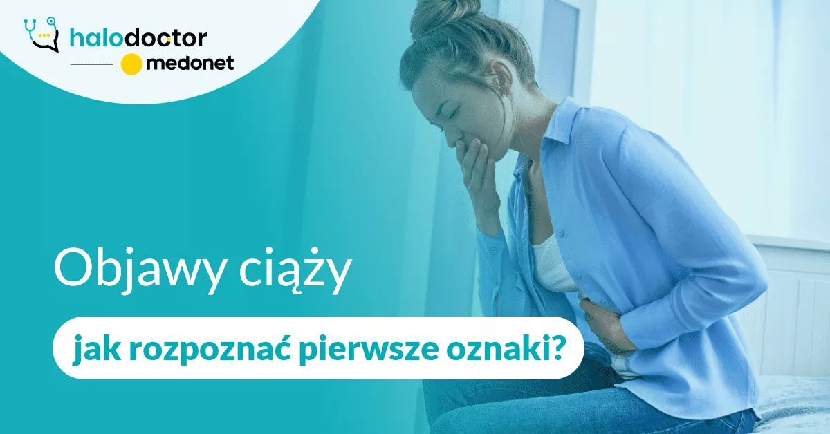 Objawy ciąży: jak rozpoznać pierwsze oznaki?