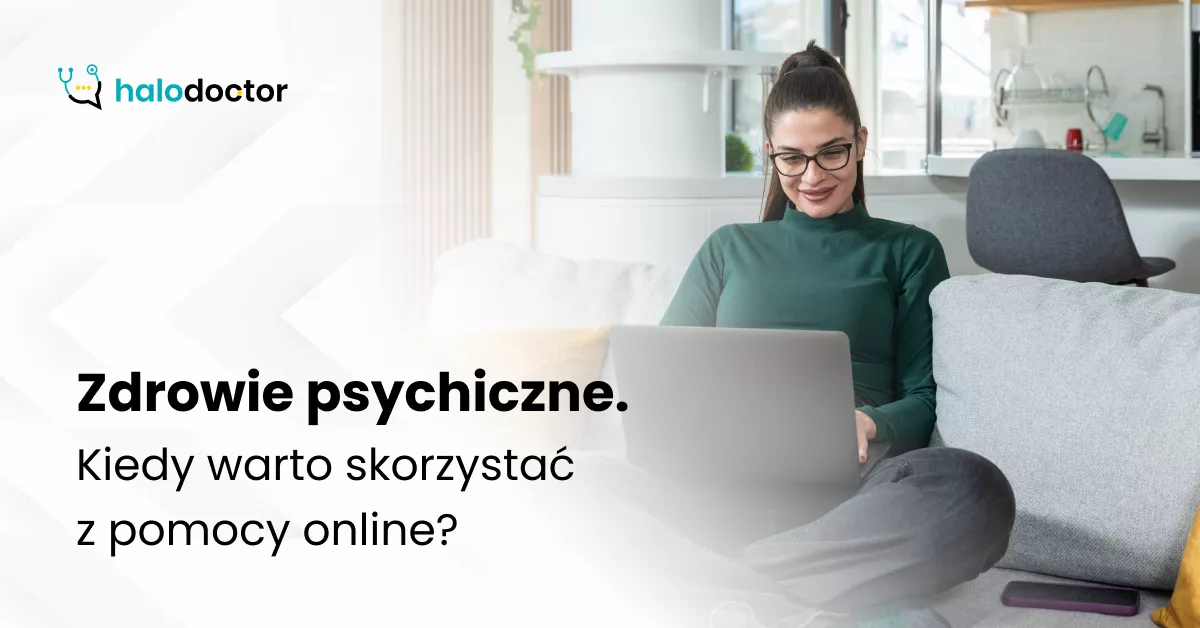 Zdrowie psychiczne. Kiedy warto skorzystać z pomocy online?