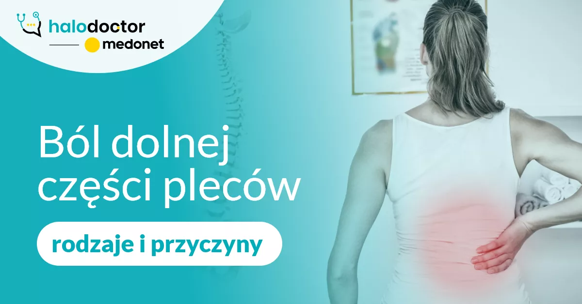 Ból dolnej części pleców – rodzaje i przyczyny