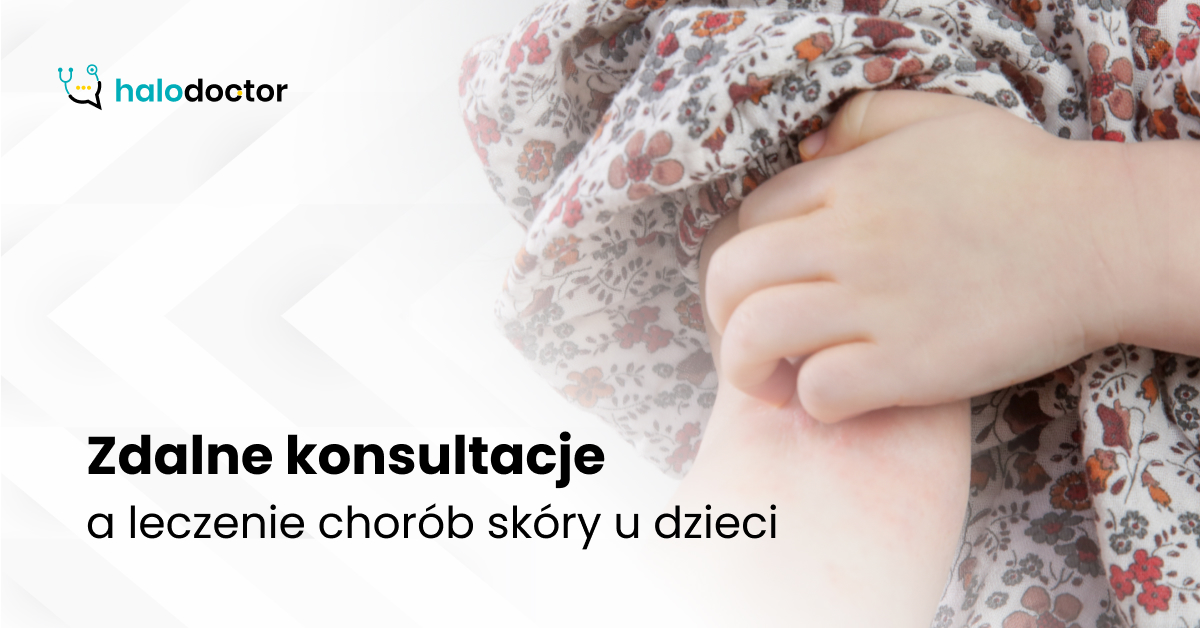 Zdalne konsultacje a leczenie chorób skóry u dzieci