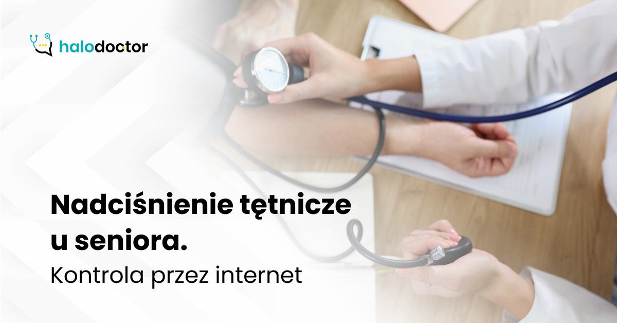 Nadciśnienie tętnicze u seniora. Kontrola przez internet