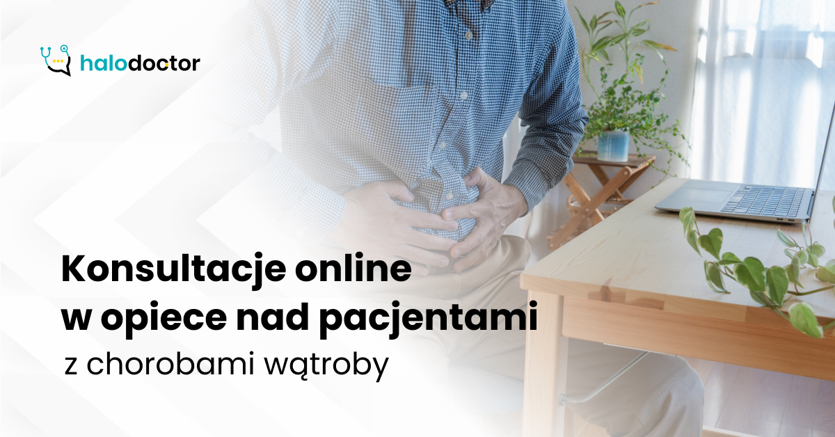 Konsultacje online w opiece nad pacjentami z chorobami wątroby